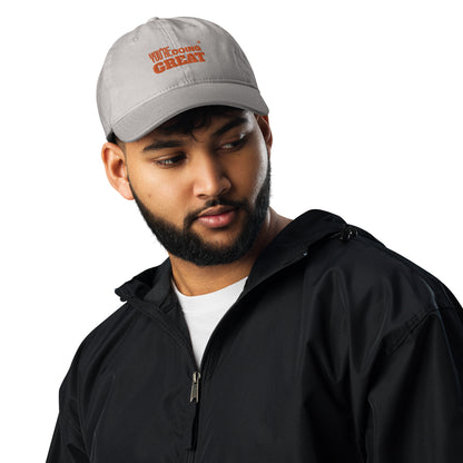 You're doing great | Champion dad hat