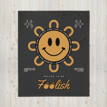 Foolish | Throw Blanket